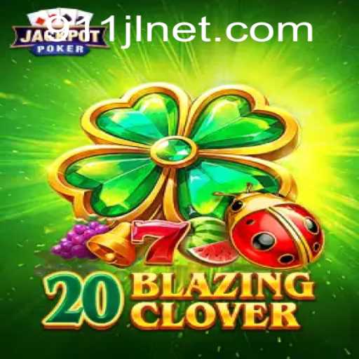 Exploring the Thrills of 20BlazingClover: A Fresh Take in the Gaming World